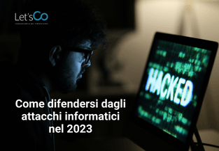 Come difendersi dagli attacchi informatici nel 2023?