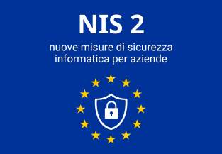 NIS 2: nuove misure di sicurezza informatica per aziende e organizzazioni