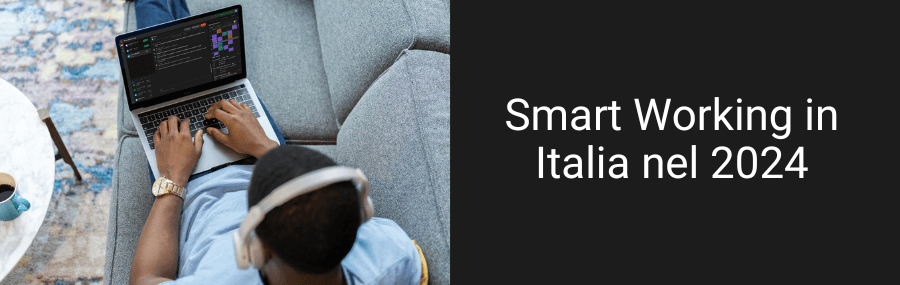 Scenario dello smart working in Italia nel 2024