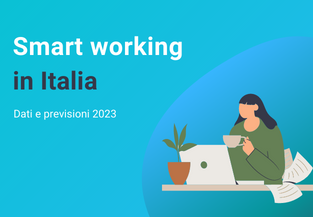 Smart working in Italia: i dati del 2022 e le previsioni per il 2023